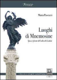 Luoghi di Mnemosine. Spazi e forme del culto dei caduti