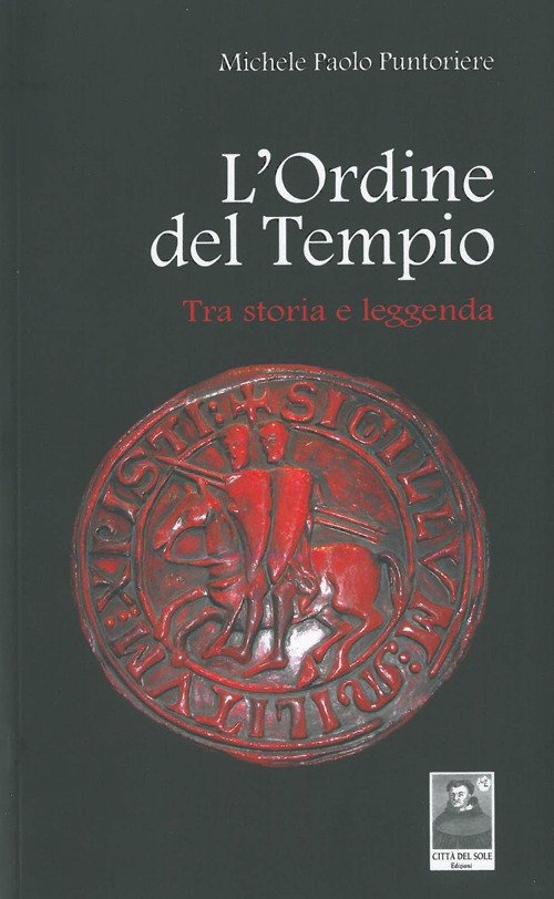 L'ordine del tempio. Tra storia e leggenda