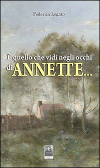 È quello che vidi negli occhi di Annette...