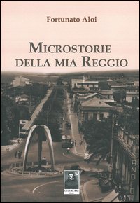 Microstorie della mia Reggio