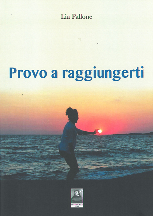 Provo a raggiungerti