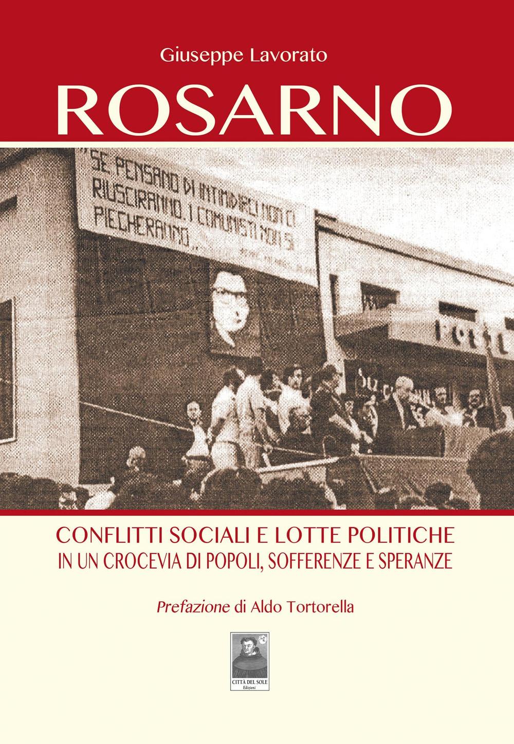 Rosarno. Conflitti sociali e lotte politiche in un crocevia di popoli, sofferenze e speranze