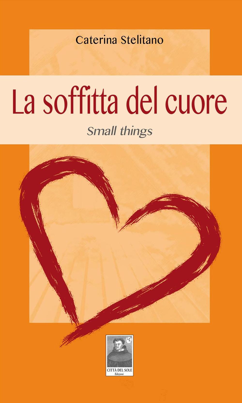 La soffitta del cuore. Small things