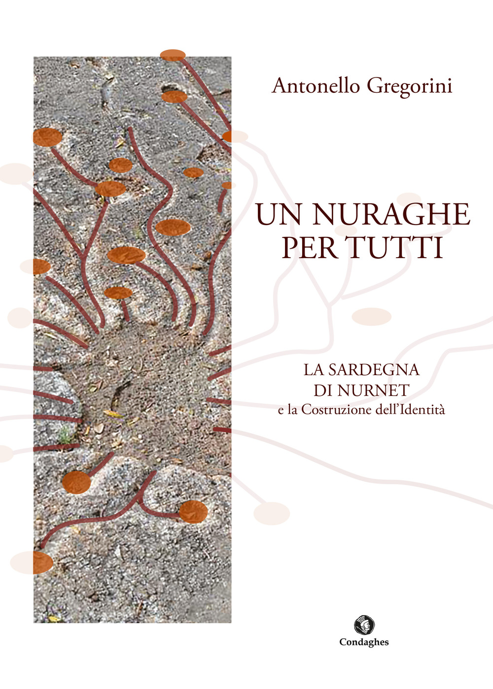 Un nuraghe per tutti. La Sardegna di Nurnet e la costruzione dell'identità