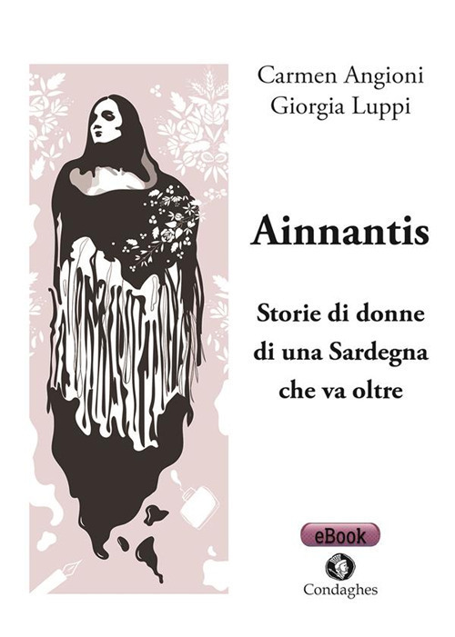 Ainnantis. Storie di donne di una Sardegna che va oltre
