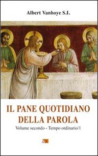 Il pane quotidiano della parola. Vol. 2: Tempo ordinario/1