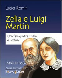 Zelia e Luigi Martin. Una famiglia tra cielo e la terra