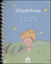 Il Piccolo Principe. Agenda 2005