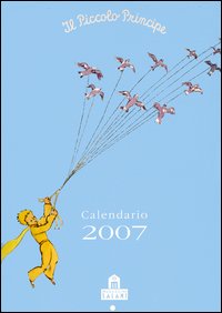 Il Piccolo Principe. Calendario 2007