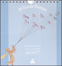 Il Piccolo Principe. Calendario con cartoline 2007