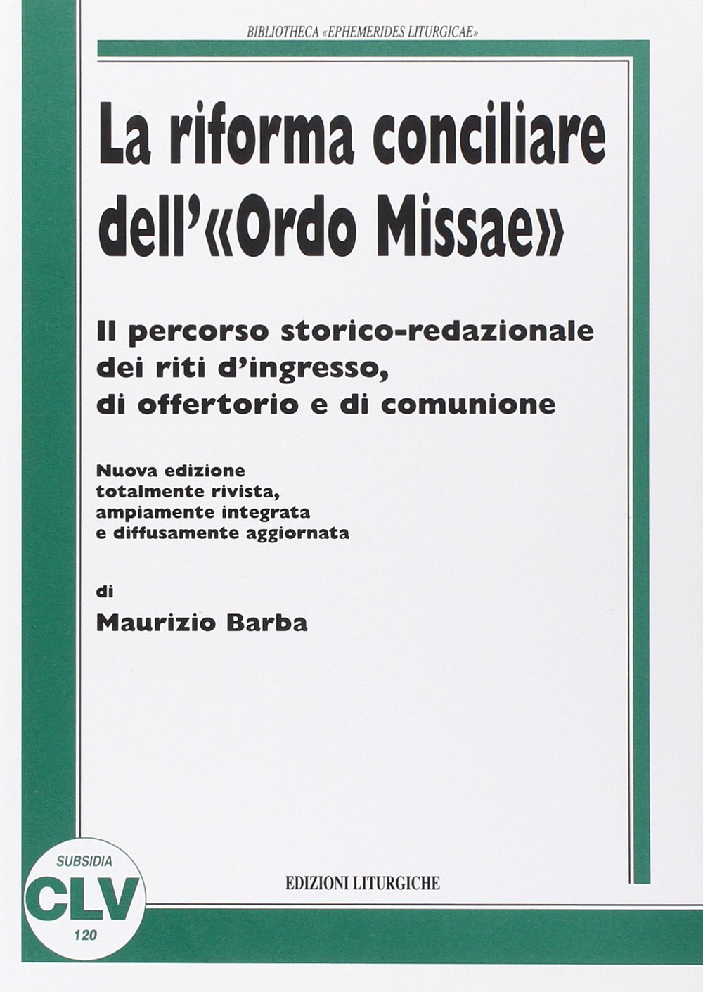 La riforma conciliare dell'«Ordo missae». Il percorso storico-redazionale dei riti d'ingresso, di offertorio e di comunione