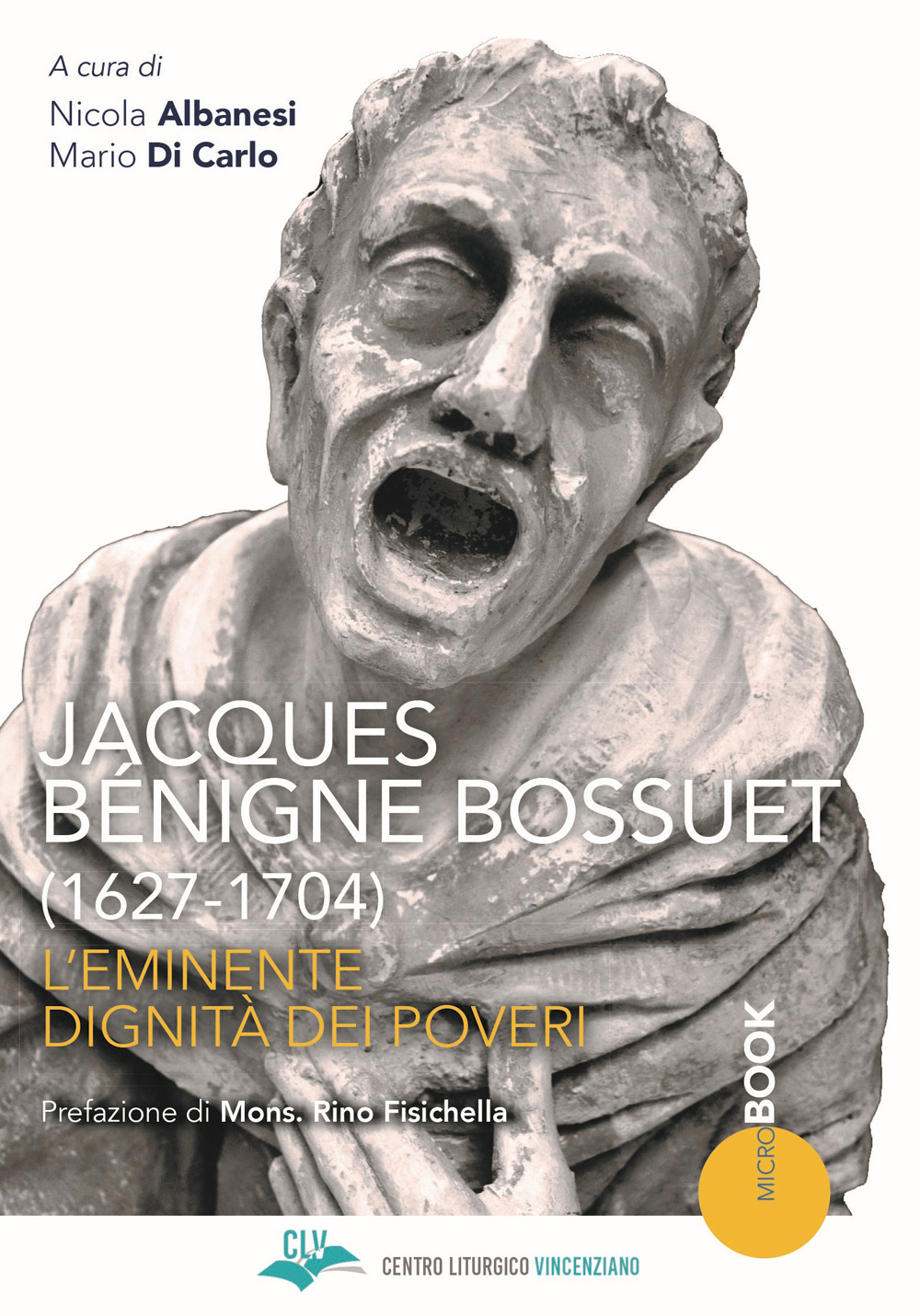 Jacques Bénigne Bossuet (1627-1704). L'eminente dignità dei poveri