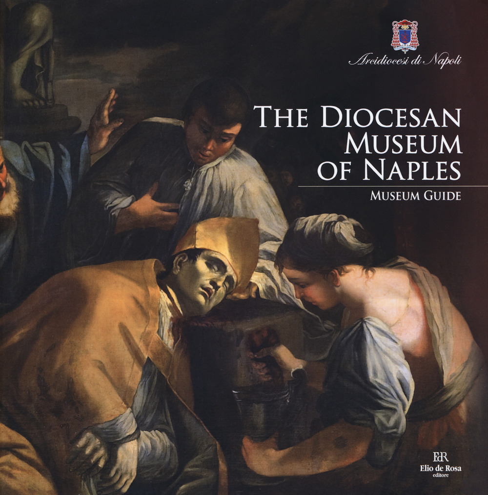 The Diocesan Museum of Naples. Museum guide