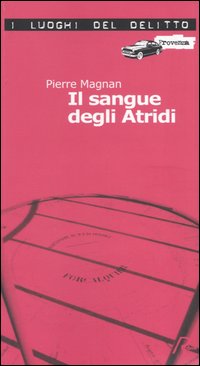 Il sangue degli Atridi. Le inchieste di commissario Laviolette. Vol. 1