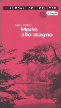 Morte allo stagno. Le inchieste di Mary Lester. Vol. 3