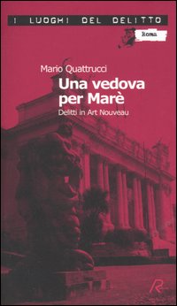 Una vedova per Marè. Delitti in Art Nouveau