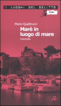 Marè in luogo di mare. Interludio. Le inchieste del commissario Marè. Vol. 8