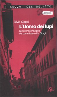 L'uomo dei lupi. La seconda indagine del commissario De Giorgi. Vol. 2