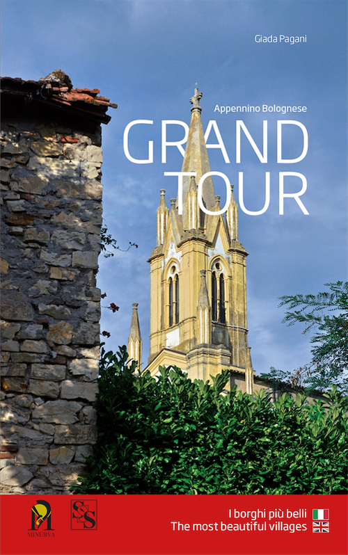 Grand tour appennino bolognese. I borghi più belli. Ediz. italiana e inglese