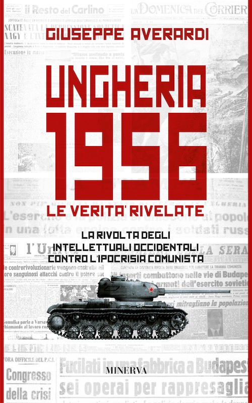 Ungheria 1956. Le verità rivelate. Nuova ediz.