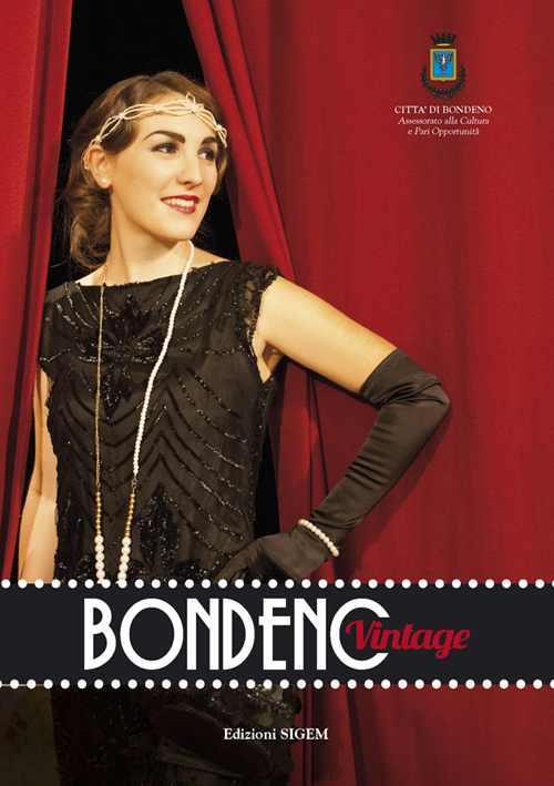 Bondeno vintage. Ediz. illustrata