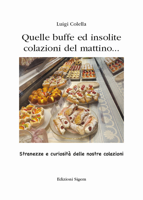 Quelle buffe ed insolite colazioni del mattino... Stranezze e curiosità delle nostre colazioni