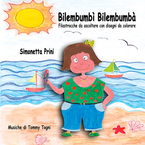 Bilembumbì Bilembumbà. Filastrocche da ascoltare con disegni da colorare. Ediz. illustrata
