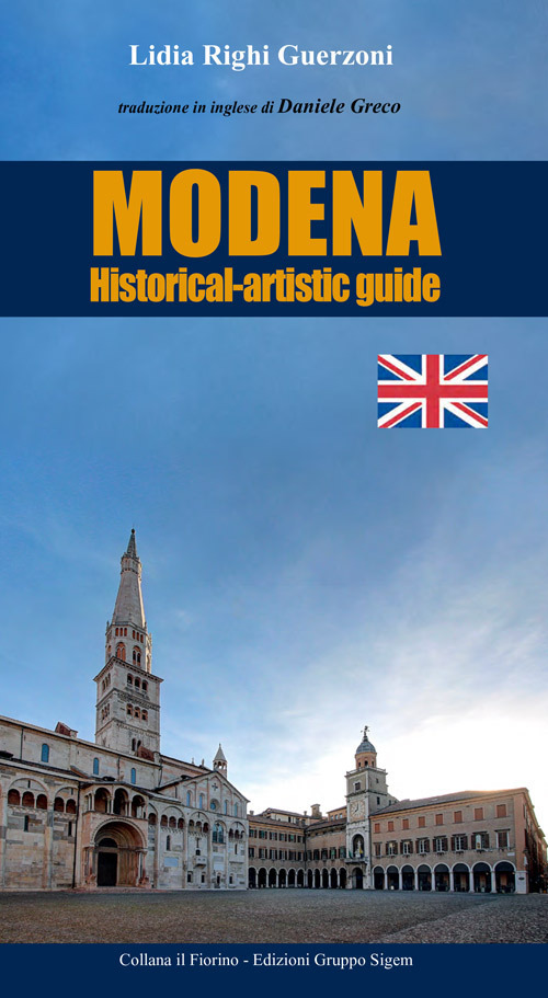 Modena. Historical-artistic guide. Ediz. multilingue