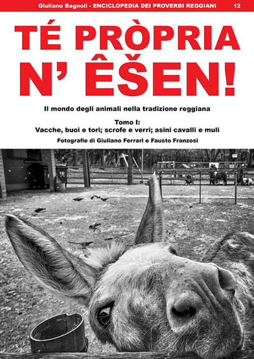Té pròpria n' êsen! Il mondo degli animali nella tradizione reggiana