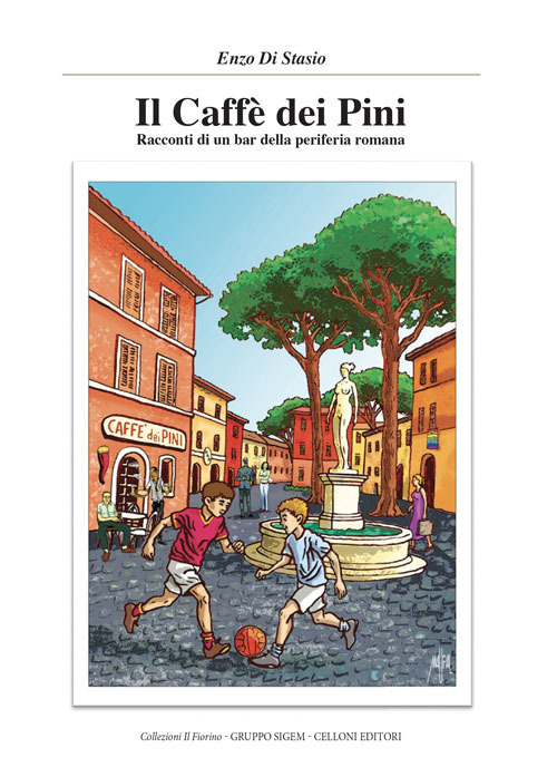 Il Caffè dei Pini. Racconti di un bar della periferia romana