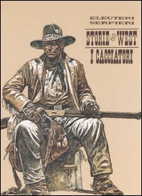 I cacciatori. Storie del West. Vol. 2