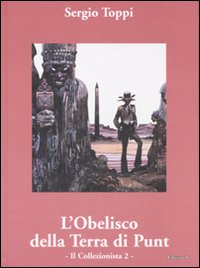 Il collezionista. Vol. 2: L' obelisco della terra di Punt