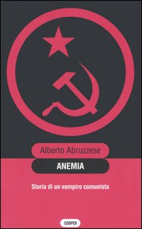 Anemia. Storia di un vampiro comunista