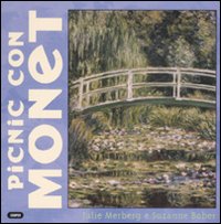 Picnic con Monet. Ediz. illustrata