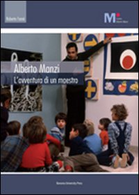 Alberto Manzi. L'avventura di un maestro