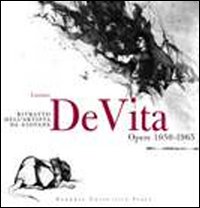 Luciano De Vita. Ritratto dell'artista da giovane. Opere 1950-1965. Ediz. illustrata