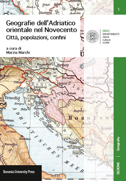 Geografie dell'Adriatico orientale nel Novecento. Città, popolazioni, confini