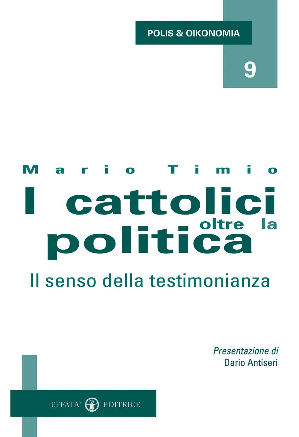 I cattolici oltre la politica. Il senso della testimonianza