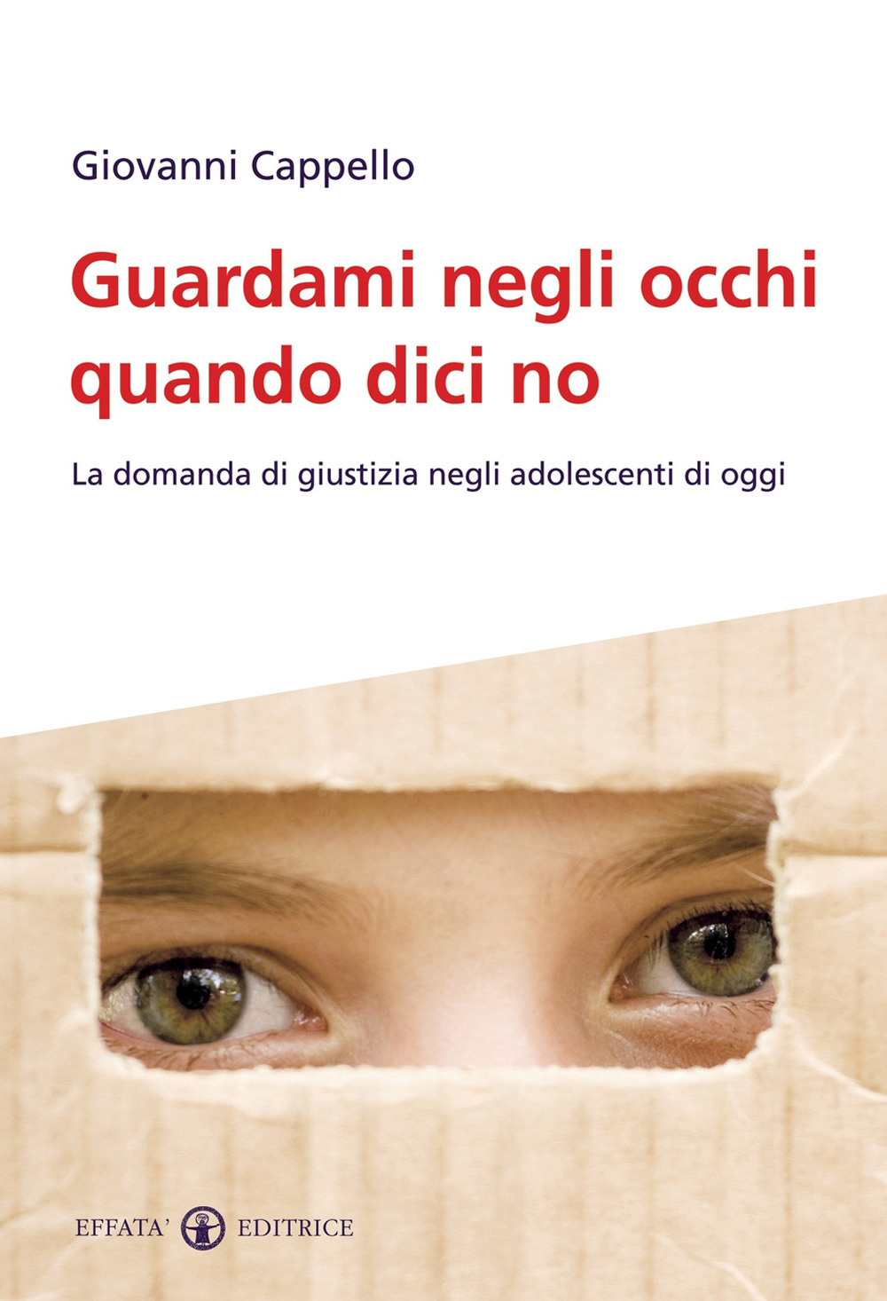 Guardami negli occhi quando dici no. La domanda di giustizia negli adolescenti di oggi