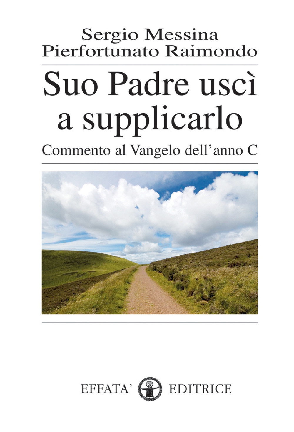 Suo padre uscì a supplicarlo. Commento al Vangelo dell'anno C