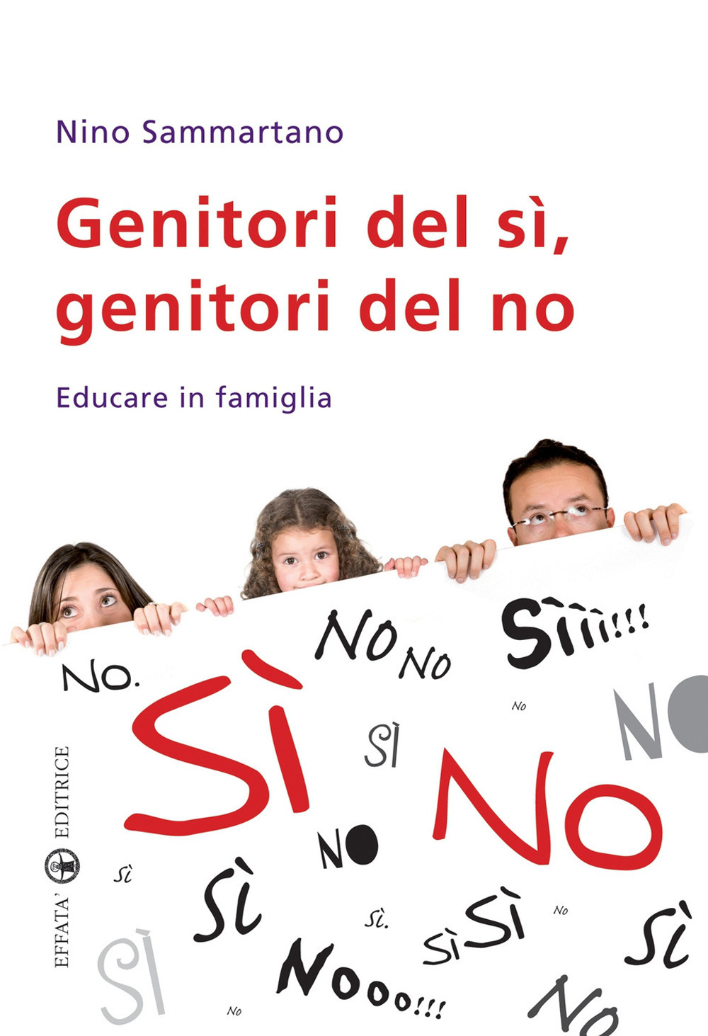 Genitori del sì, genitori del no. Educare in famiglia