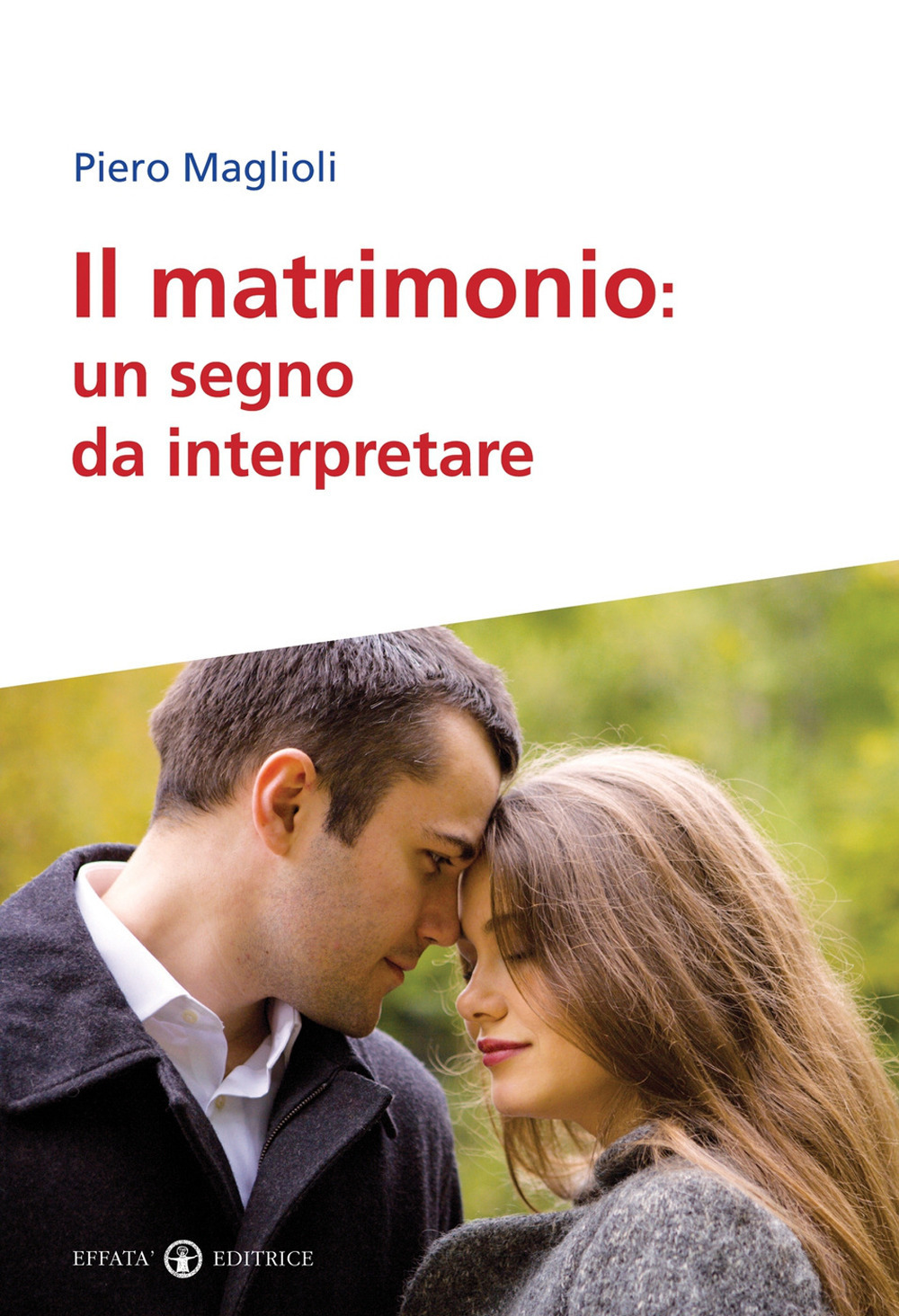 Il matrimonio. Un segno da interpretare