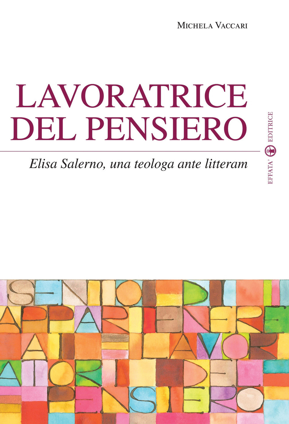 Lavoratrice del pensiero. Elisa Salerno, una teologa ante litteram