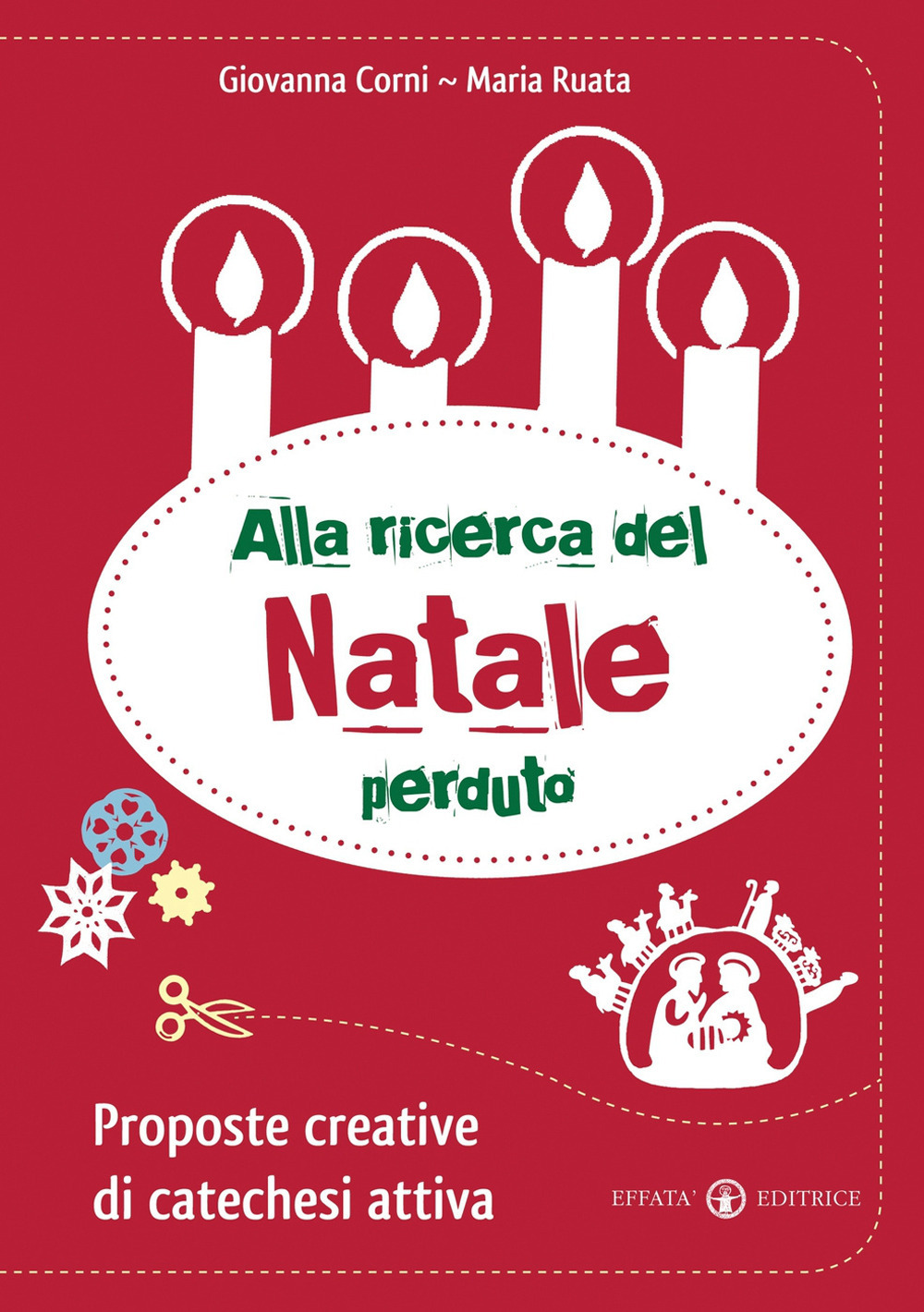 Alla ricerca del Natale perduto. Proposte creative di catechesi attiva