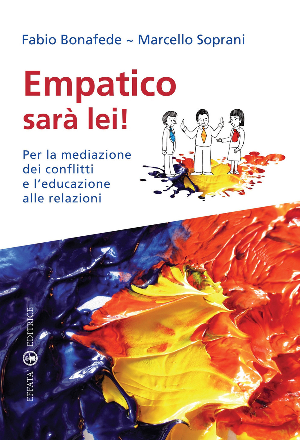 Empatico sarà lei! Per la mediazione dei conflitti e l'educazione alle relazioni