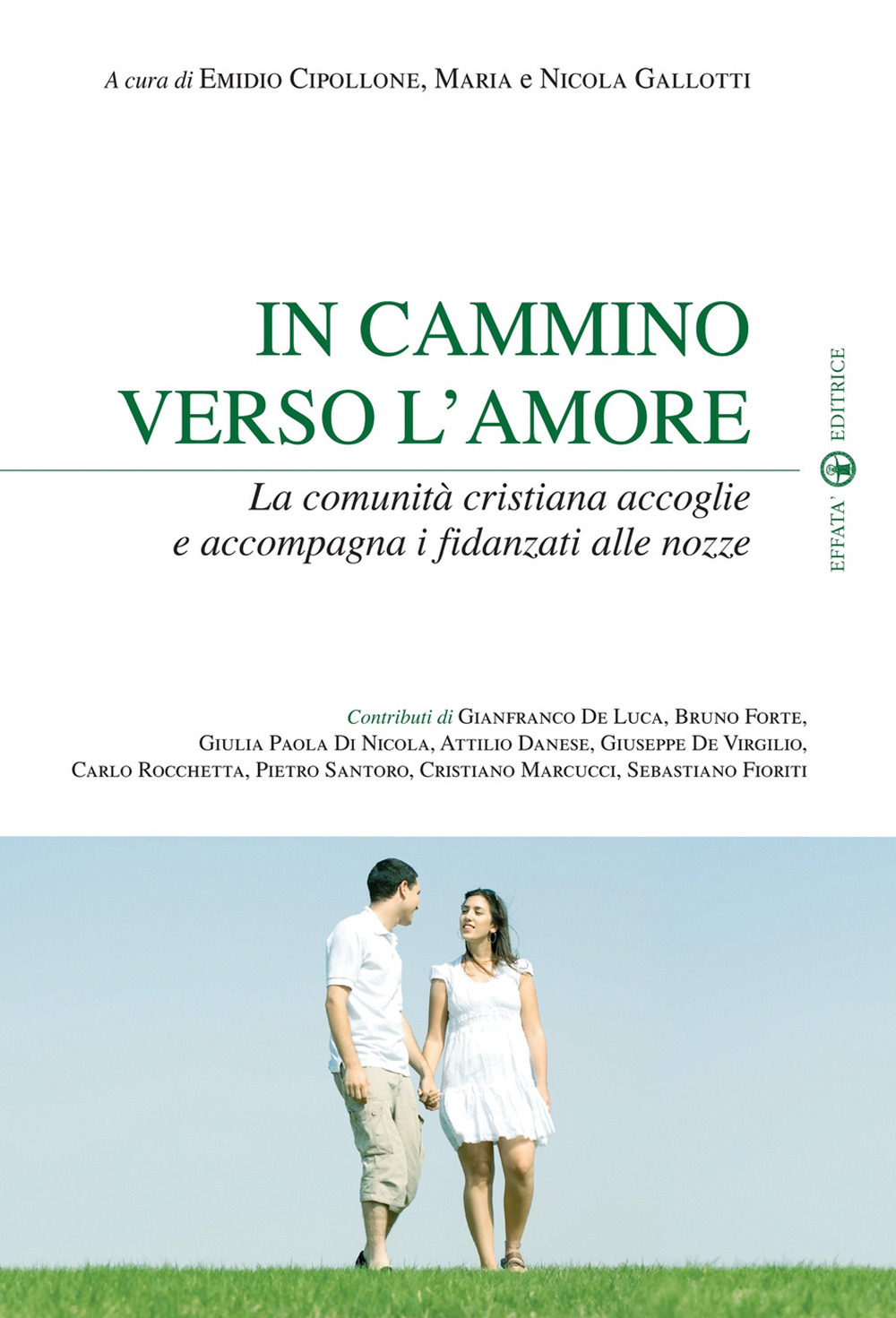 In cammino verso l'amore. La comunità cristiana accoglie e accompagna i fidanzati alle nozze