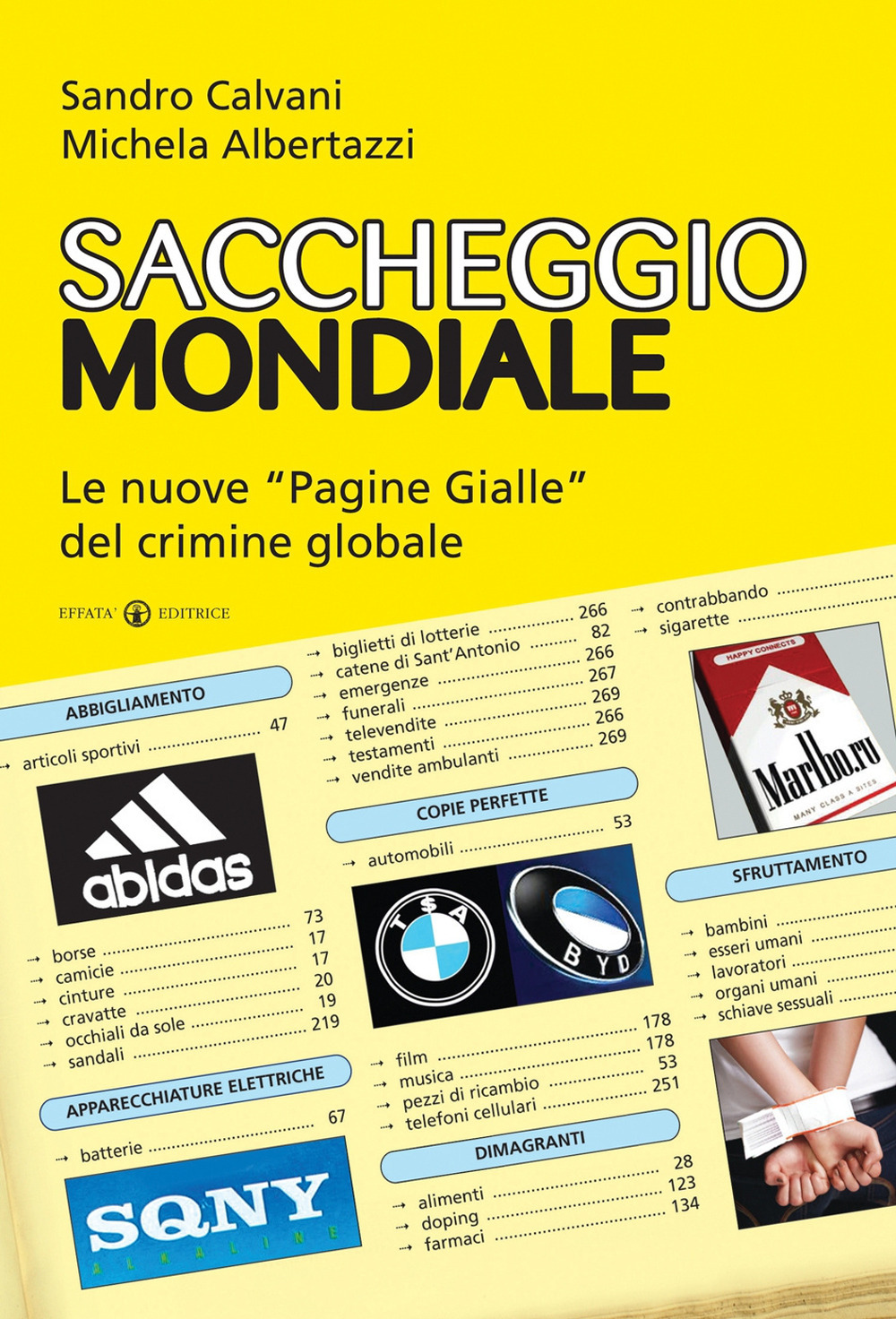 Saccheggio mondiale. Le nuove «Pagine Gialle» del crimine globale