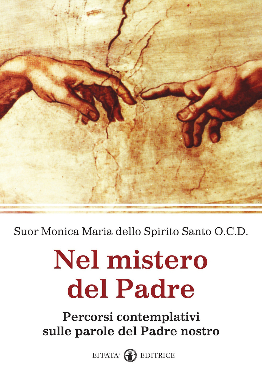 Nel mistero del Padre. Percorsi contemplativi sulle parole del Padre Nostro