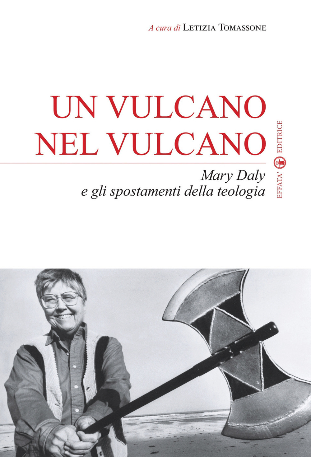 Un vulcano nel vulcano. Mary Daly e gli spostamenti della teologia