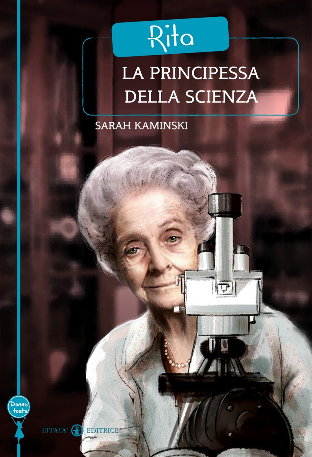 Rita. La principessa della scienza